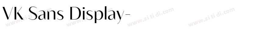 VK Sans Display字体转换
